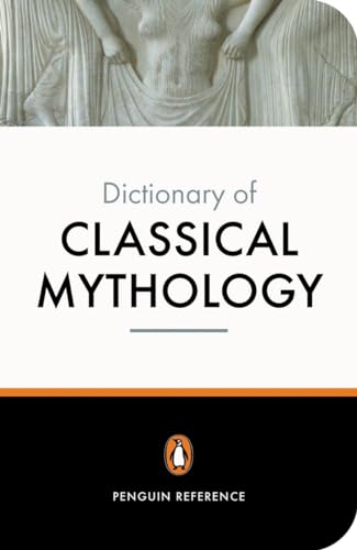 Stock image for The Penguin Dictionary of Classical Mythology (Penguin Dictionary) for sale by R Bookmark