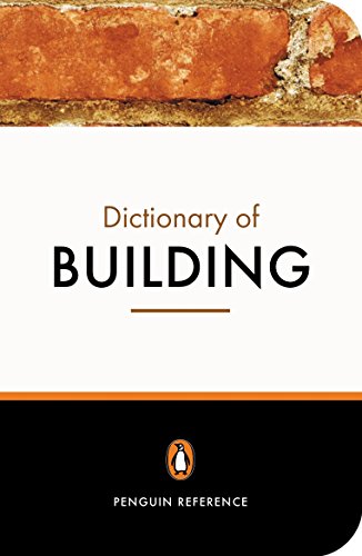 Stock image for Penguin Dictionary Of Building Fourth Edition (Penguin Reference Books) for sale by SecondSale