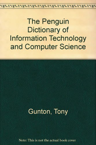 Imagen de archivo de Dictionary of Information Technology and Computer Science, The Penguin (Dictionary, Penguin) a la venta por Wonder Book