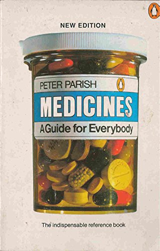 Beispielbild fr Medicines: A Guide For Everybody zum Verkauf von AwesomeBooks