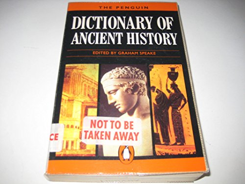 Stock image for The Penguin Dictionary of Ancient History: Ancient World (Penguin Reference Books S.) for sale by AwesomeBooks