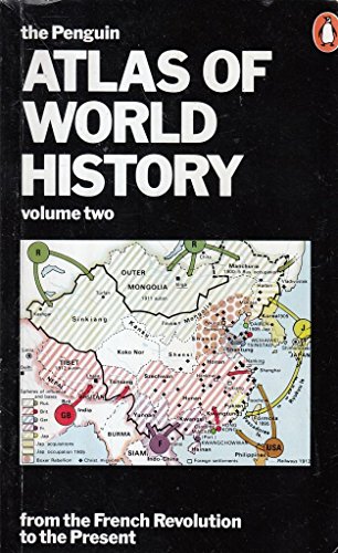 Beispielbild fr The Penguin Atlas of World History, volume II: From the French Revolution to the Present zum Verkauf von WorldofBooks