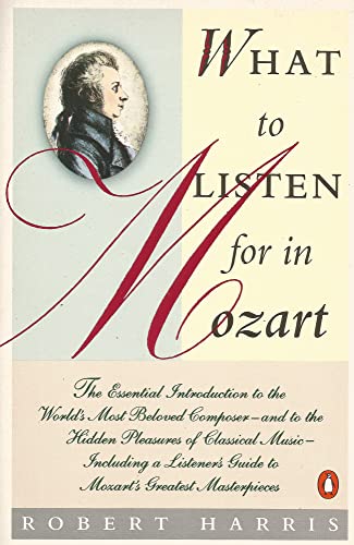 Beispielbild fr What to Listen for in Mozart zum Verkauf von Wonder Book