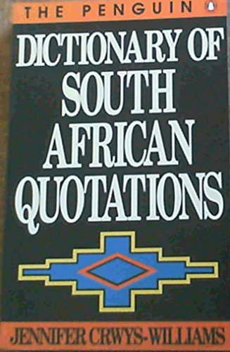 Stock image for The Penguin Dictionary of South African Quotations for sale by Chapter 1