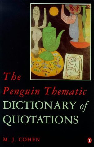 Beispielbild fr The Penguin Thematic Dictionary of Quotations (Penguin reference) zum Verkauf von AwesomeBooks