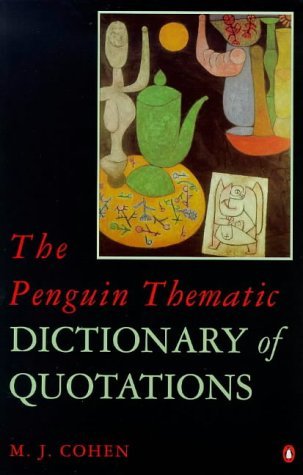 Penguin Thematic Dictionary of Quotations, The