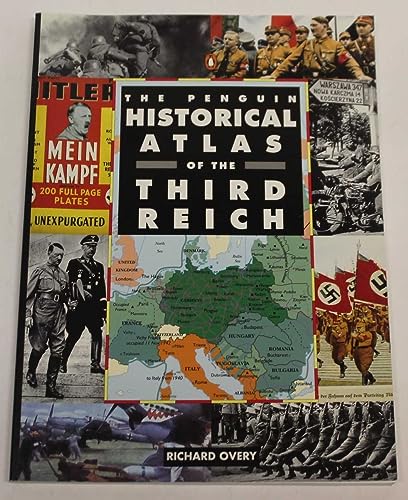 The Penguin Historical Atlas Of The Third Reich - Overy, Richard