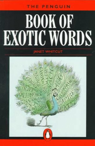 9780140513417: The Penguin Book of Exotic Words (Penguin reference)