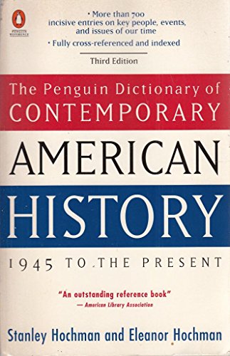 Stock image for Dictionary of Contemporary American History, the Penguin: 1945 to the Present for sale by ThriftBooks-Dallas