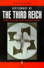 Stock image for Penguin Dictionary of the Third Reich (Penguin reference) for sale by Reuseabook