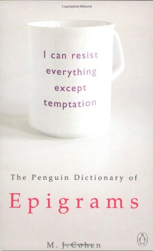 Stock image for The Penguin Dictionary of Epigrams (Penguin Reference Books S.) for sale by AwesomeBooks