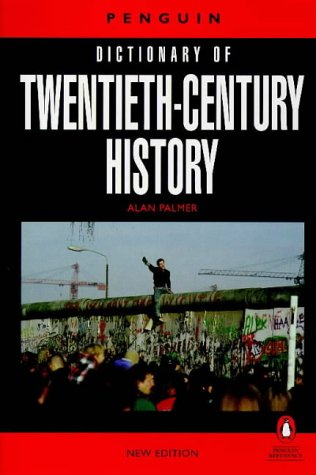9780140514049: The Penguin Dictionary of Twentieth-Century History: Fifth Edition (Penguin reference)