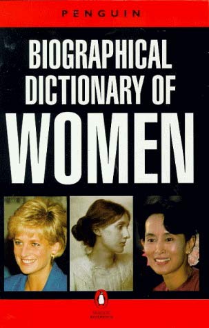 Imagen de archivo de The Penguin Biographical Dictionary of Women (Penguin Reference) a la venta por AwesomeBooks