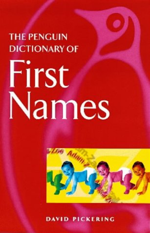 9780140514230: The Penguin Dictionary of First Names (Penguin Reference Books S.)