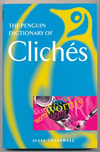 Stock image for The Penguin Book of Cliches (Penguin Reference Books) for sale by Goldstone Books