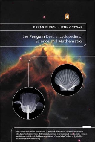 The Penguin Desk Encyclopedia of Science and Mathematics (9780140514292) by Bunch, Bryan; Tesar, Jenny