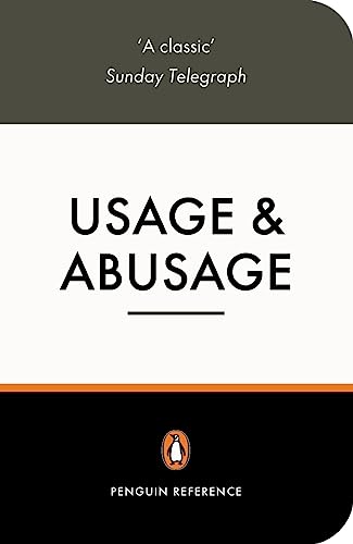 Usage and Abusage 3e: A Guide to Good English (9780140514421) by Partridge, Eric