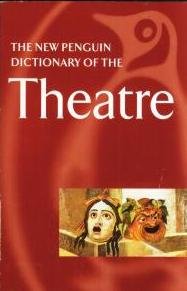 9780140514544: The New Penguin Dictionary of the Theatre (Reference Books)