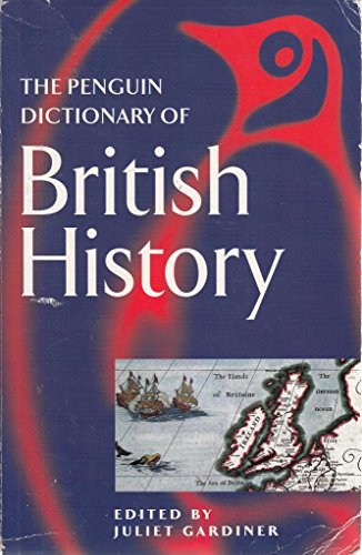 Stock image for The Penguin Dictionary of British History (Penguin Reference Books S.) for sale by WorldofBooks