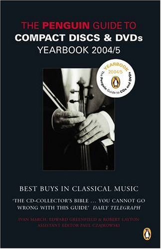 Beispielbild fr The Penguin Guide to Compact Discs and DVDs Yearbook 2004/5 (Penguin Guide to Recorded Classical Music) zum Verkauf von RiLaoghaire