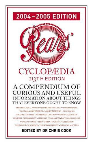 Stock image for Pears Cyclopaedia 2004-2005 (113th edition) (A Compendium of curious and useful information about things that everyone ought to know) for sale by WorldofBooks