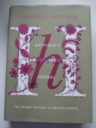 9780140515770: Hatfield's Herbal: The Curious Stories of Britain's Wild Plants
