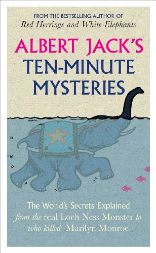 Stock image for Ten-Minute Mysteries : The Worlds Secrets Explained from the Real Loch Ness Monster to Who Killed Marilyn Monroe for sale by Better World Books: West