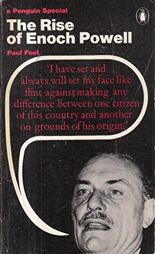 Beispielbild fr The Rise of Enoch Powell : An Examination of Enoch Powell's Attitude to Immigration and Race zum Verkauf von Better World Books