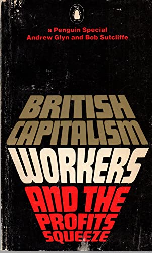 Stock image for British capitalism, workers and the profits squeeze (A Penguin special) for sale by Book Deals