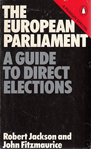 Imagen de archivo de The European Parliament: A Guide for the European Elections: A Plain Man's Guide to Direct Elections (A Penguin Special) a la venta por Anybook.com