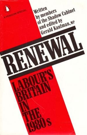 Stock image for Renewal: Labour's Britain in the 1980S for sale by WorldofBooks