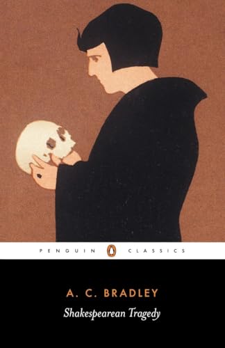 9780140530193: Shakespearean Tragedy: Lectures on Hamlet, Othello, King Lear, and Macbeth (New Shakespeare Library)