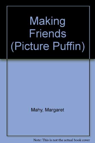 Stock image for Making Friends (Picture Puffin) for sale by MusicMagpie