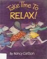 Beispielbild fr Take Time to Relax! (Picture Puffins) zum Verkauf von Calamity Books