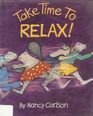 Stock image for Take Time to Relax! (Picture Puffins) for sale by Calamity Books