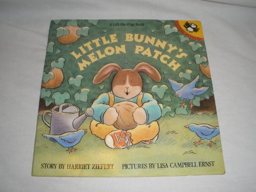 Beispielbild fr Little Bunny's Melon Patch: a Lift-the-Flap Book, zum Verkauf von Alf Books