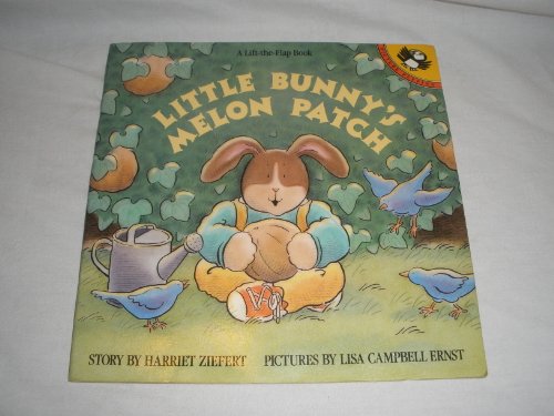 Stock image for Little Bunny's Melon Patch: a Lift-the-Flap Book, for sale by Alf Books