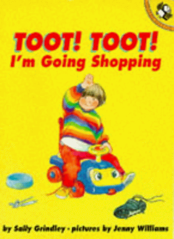 Toot, Toot! I'm Going Shopping! (Picture Puffin) (9780140543162) by Sally Grindley