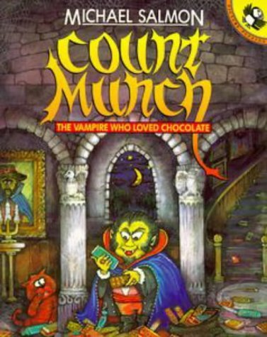 Count Munch. The Vampire Who Loved Chocolate. A Gothic Chocolate Story