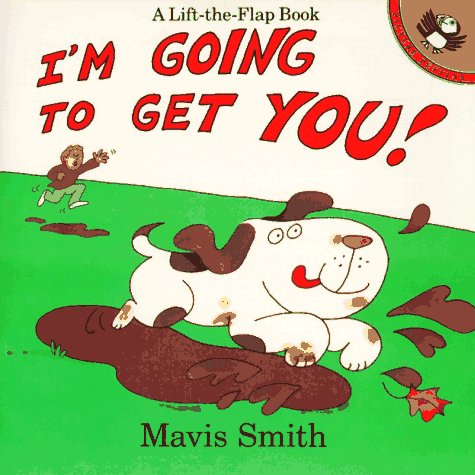 I'm Going to Get You! (Lift the Flap Book) (9780140544350) by Smith, Mavis