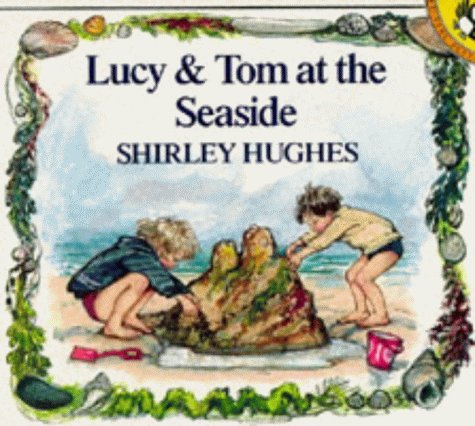 9780140544596: Lucy & Tom at the Seaside (Picture Puffin S.)