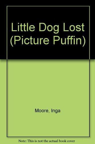 9780140544947: Little Dog Lost (Picture Puffin S.)