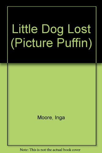 9780140544947: Little Dog Lost (Picture Puffin)