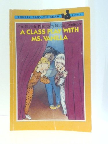 9780140545807: A Class Play with Ms. Vanilla (Easy-to-Read, Puffin)