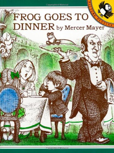 Frog Goes to Dinner (A Boy, a Dog, and a Frog) (9780140546330) by Mayer, Mercer