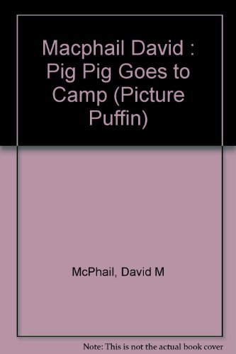 9780140547788: Pig Pig Goes to Camp (Picture Puffin)