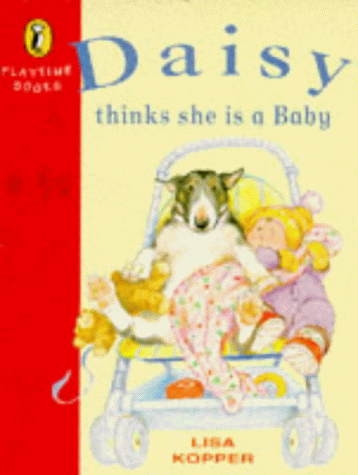 Stock image for Daisy Thinks She is a Baby (Playtime Books) for sale by WorldofBooks