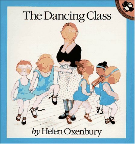 The Dancing Class (Out-and-About) - Helen Oxenbury