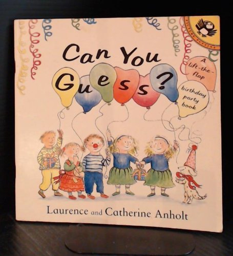 Imagen de archivo de Can You Guess? : A Lift-the-Flap Birthday Party Book a la venta por Better World Books