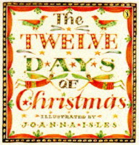 The Twelve Days of Christmas (Picture Puffin S.) (9780140549560) by Joanna, Isles